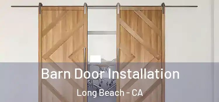  Barn Door Installation Long Beach - CA