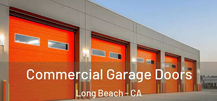  Commercial Garage Doors Long Beach - CA