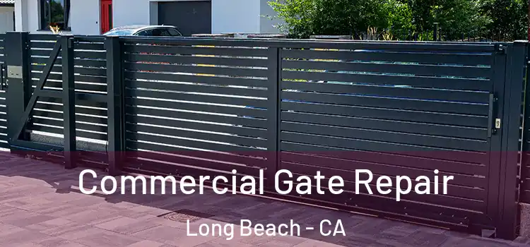 Commercial Gate Repair Long Beach - CA