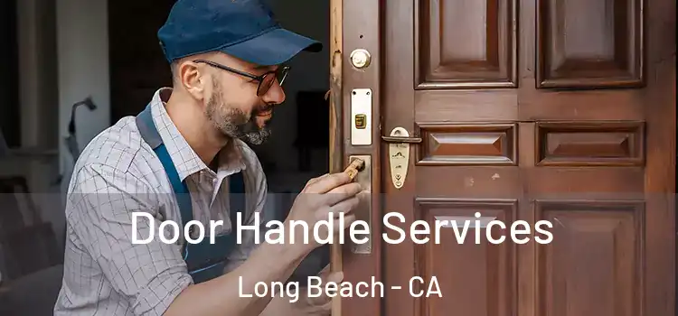  Door Handle Services Long Beach - CA