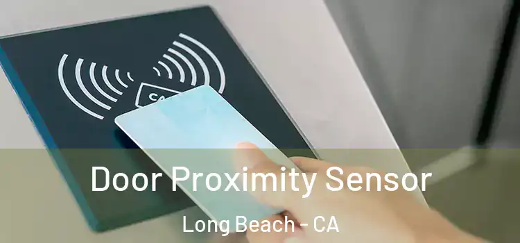  Door Proximity Sensor Long Beach - CA