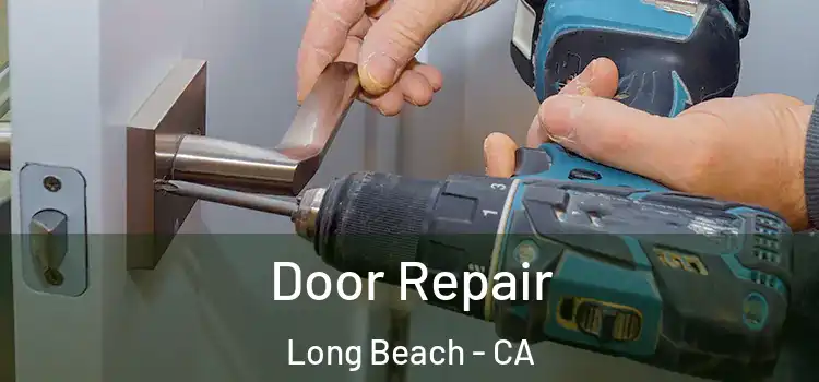 Door Repair Long Beach - CA