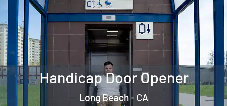 Handicap Door Opener Long Beach - CA