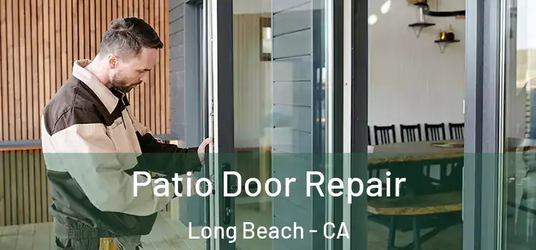  Patio Door Repair Long Beach - CA