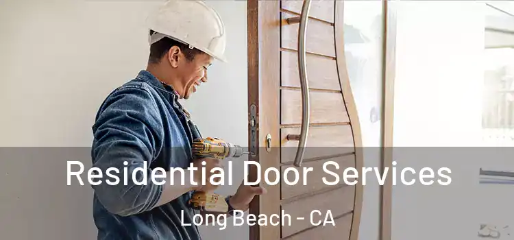Residential Door Services Long Beach - CA