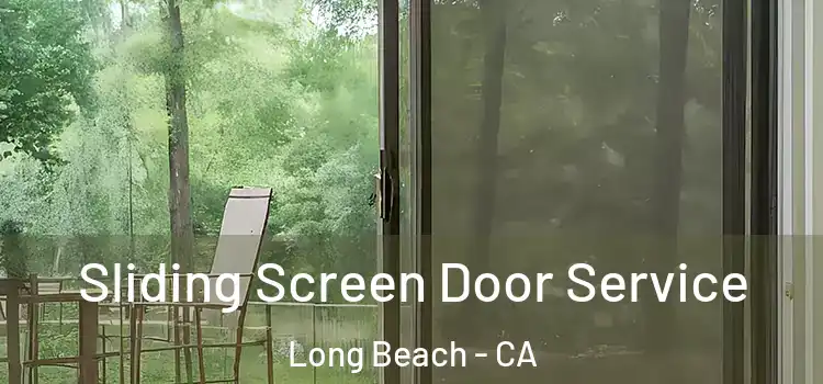  Sliding Screen Door Service Long Beach - CA
