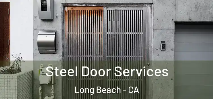 Steel Door Services Long Beach - CA